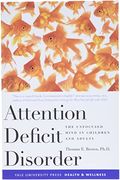 Attention Deficit Disorder: The Unfocused Mind in Children and Adults (Yale University Press Health & Wellness)
