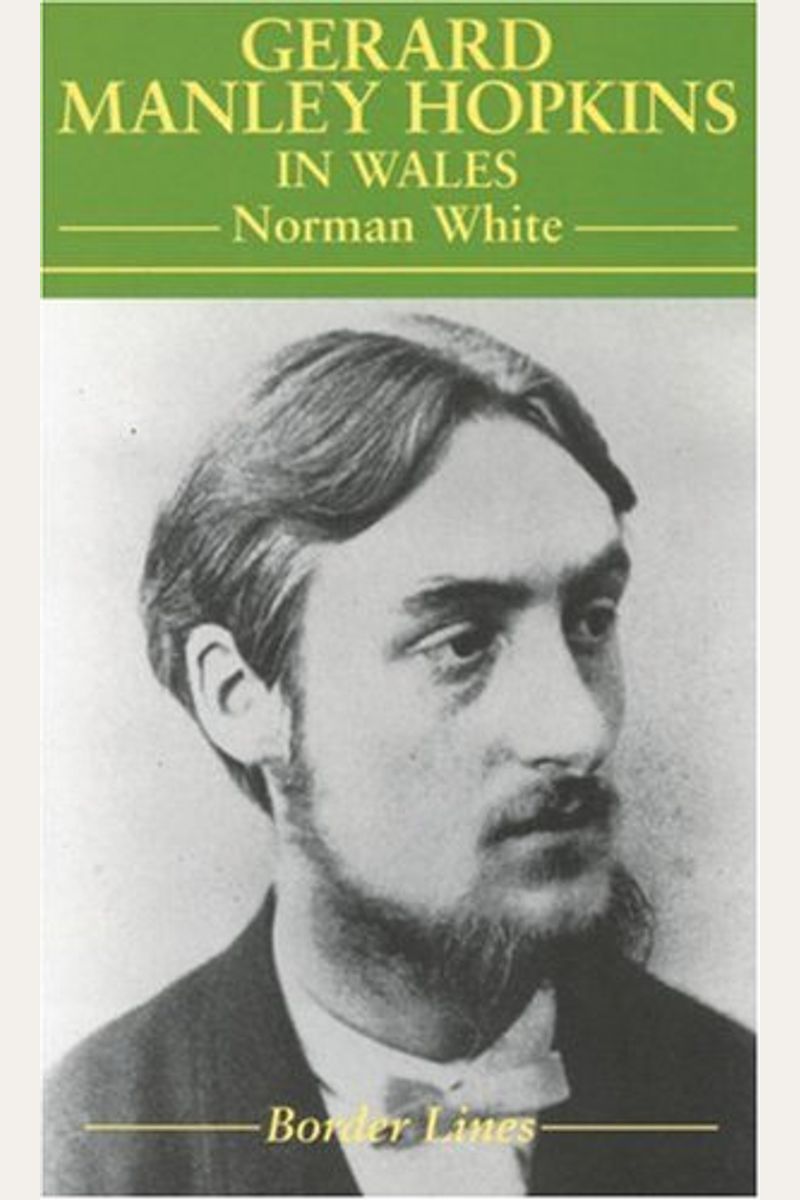 Buy Gerard Manley Hopkins Book By: Norman White