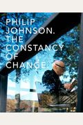 Philip Johnson: The Constancy Of Change