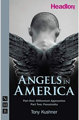 Angels In America: Parts One & Two Angels In America: Parts One & Two
