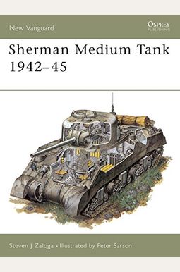 Sherman Medium Tank 1942-45 Sherman Medium Tank 1942-45