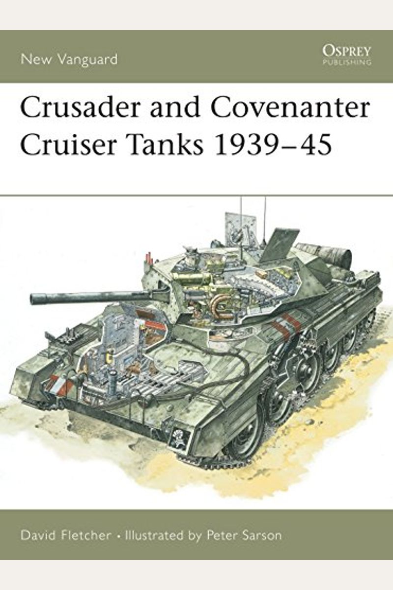 Crusader And Covenanter Cruiser Tanks 1939-45