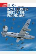 B-24 Liberator Units Of The Pacific War