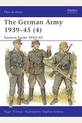 The German Army 1939-45 (4): Eastern Front 1943-45