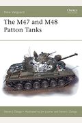 The M47 And M48 Patton Tanks