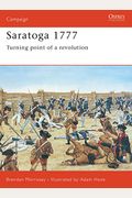 Saratoga 1777: Turning Point Of A Revolution