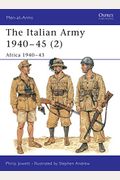 The Italian Army 1940-45 (2): Africa 1940-43 (Men-At-Arms) (Vol 2)