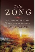 The Zong: A Massacre, The Law And The End Of Slavery