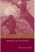 The Brothers Karamazov: Worlds Of The Novel