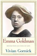 Emma Goldman: Revolution As A Way Of Life (Jewish Lives)