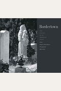 Bordertown: The Odyssey Of An American Place