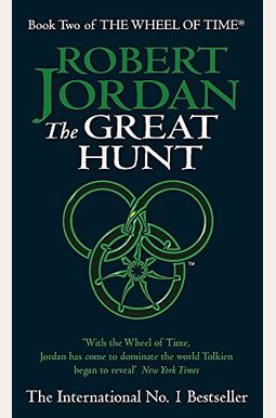 The Great Hunt: Book Two Of 'The Wheel Of Time' The Great Hunt: Book Two Of 'The Wheel Of Time'