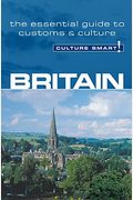 Britain - Culture Smart!: The Essential Guide To Customs & Culture