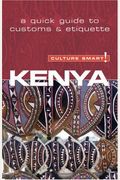 Culture Smart! Kenya: A Quick Guide To Customs & Etiquette