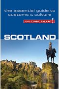 Scotland - Culture Smart!: The Essential Guide To Customs & Culture