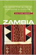 Zambia - Culture Smart!: The Essential Guide To Customs & Culturevolume 94