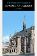 Dundee And Angus: The Buildings Of Scotland (Pevsner Architectural Guides: Buildings Of Scotland)