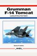 Grumman F-14 Tomcat: Leading Us Navy Fleet Flighter