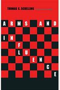 Arms And Influence: With A New Preface And Afterword (The Henry L. Stimson Lectures Series)