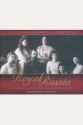 Royal Russia: The Private Albums of the Russian Imperial Family