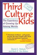 Third Culture Kids: The Experience Of Growing Up Among Worlds