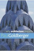 Why Architecture Matters (Why X Matters Series)