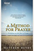 A Method For Prayer: Freedom In The Face Of God
