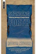 Standing Forth: Collected Writings Of Roger Nicole