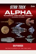 Star Trek Shipyards: Alpha Quadrant And Major Species Volume 1: Acamarian To Ktarian