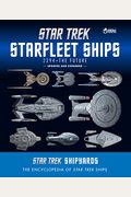 Star Trek Shipyards Star Trek Starships: 2294 To The Future 2nd Edition: The Encyclopedia Of Starfleet Ships