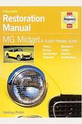 Mg Midget, Austin Healey And Sprite Restoration Manual
