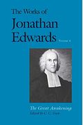 The Works Of Jonathan Edwards, Vol. 4: Volume 4: The Great Awakening (The Works Of Jonathan Edwards Series)