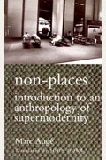 Non-Places: An Introduction To Supermodernity