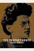 The Prophet Armed: Trotsky: 1879-1921
