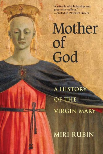 miri rubin mother of god