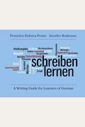 Schreiben Lernen: A Writing Guide For Learners Of German