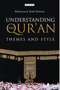Understanding The Qur'an: Themes And Styles