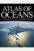 Atlas Of Oceans: An Ecological Survey Of Underwater Life
