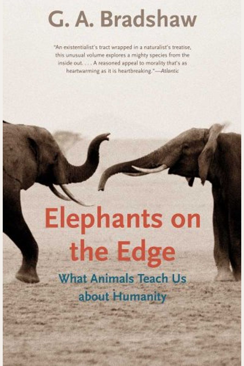 Elephants On The Edge: What Animals Teach Us About Humanity
