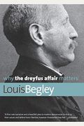 Why The Dreyfus Affair Matters (Why X Matters Series)