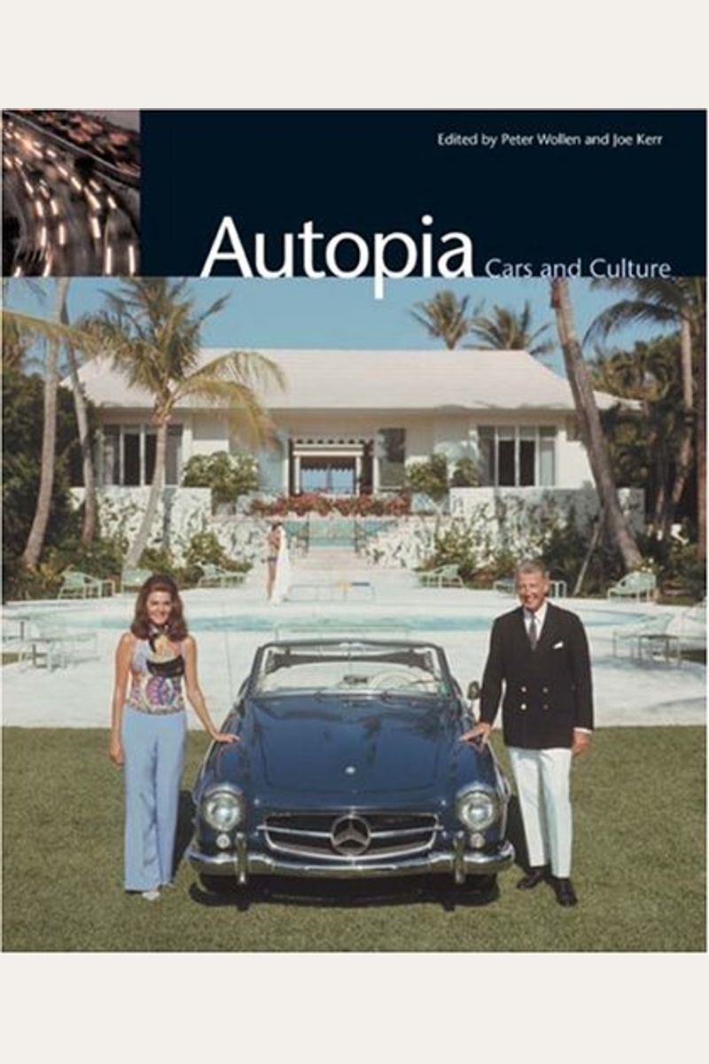 Buy Autopia: Cars And Culture Book By: Peter Wollen