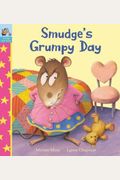 Smudge's Grumpy Day. Miriam Moss