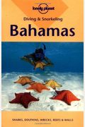 Lonely Planet Diving & Snorkeling Bahamas (Diving and Snorkeling Guides)