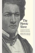 The Heroic Slave: A Cultural and Critical Edition
