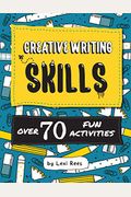 Creative Writing Skills: Over 70 Fun Activities For Children