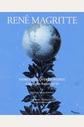 René Magritte: Newly Discovered Works: Catalogue Raisonné Volume Vi: Oil Paintings, Gouaches, Drawings