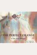Perfect Orange: A Tale From Ethiopia