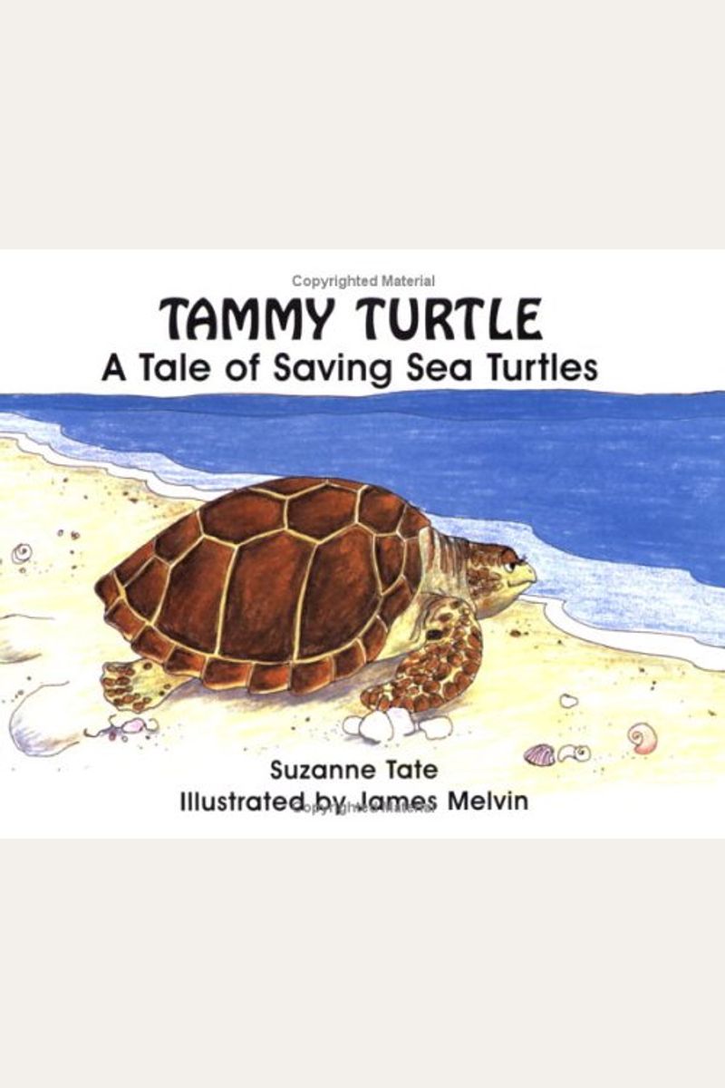 Tammy Turtle A Tale of Saving Sea Turtles Children's Book - Loggerhead  Marinelife Center