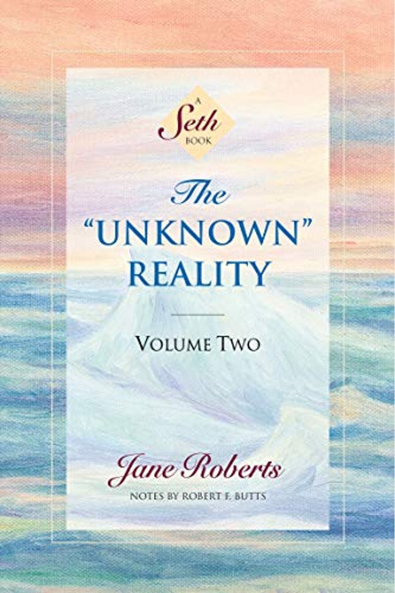 The Unknown Reality: Volume Two.