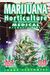 Marijuana Horticulture: The Indoor/Outdoor Medical Grower's Bible